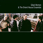 Gilad Atzmon and the Orient House Ensemble